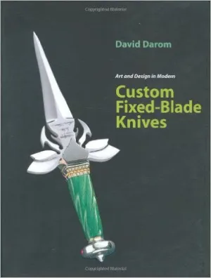 Art and Design in Modern Custom Fixed-Blade Knives