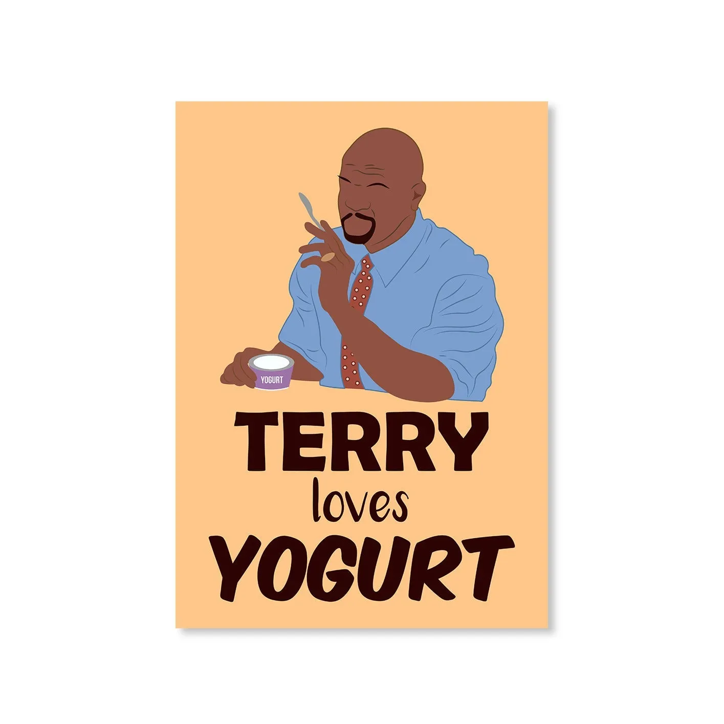 Brooklyn Nine-Nine Poster - Terry Loves Yogurt