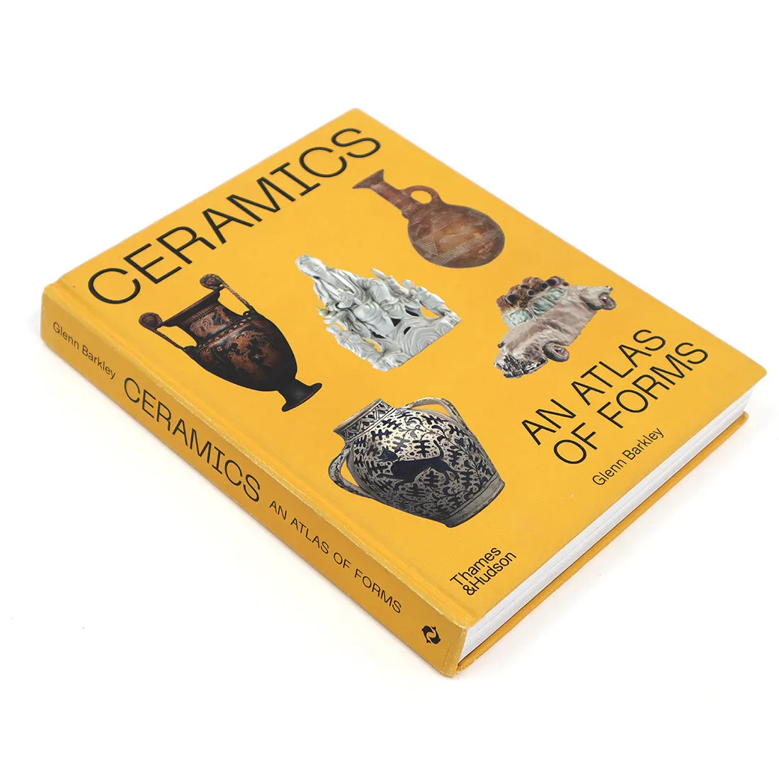 Ceramics: An Atlas of Forms by Glenn Barkley