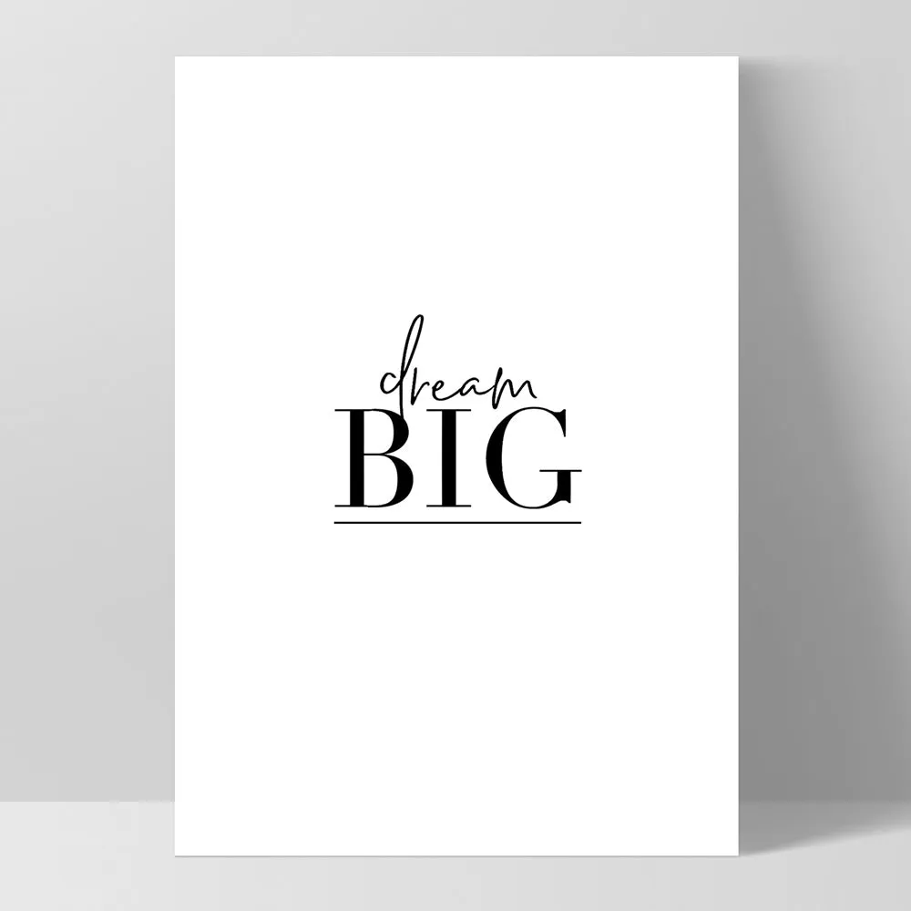 Dream Big - Art Print