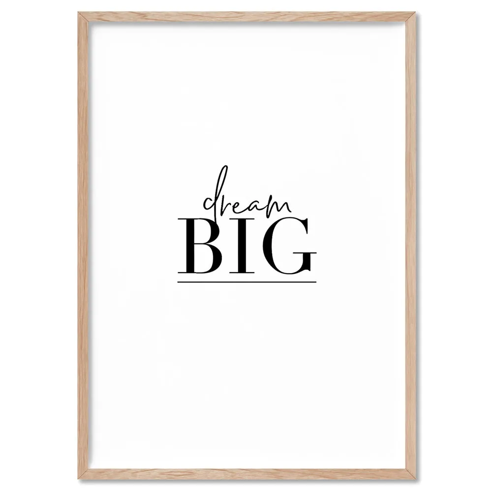 Dream Big - Art Print