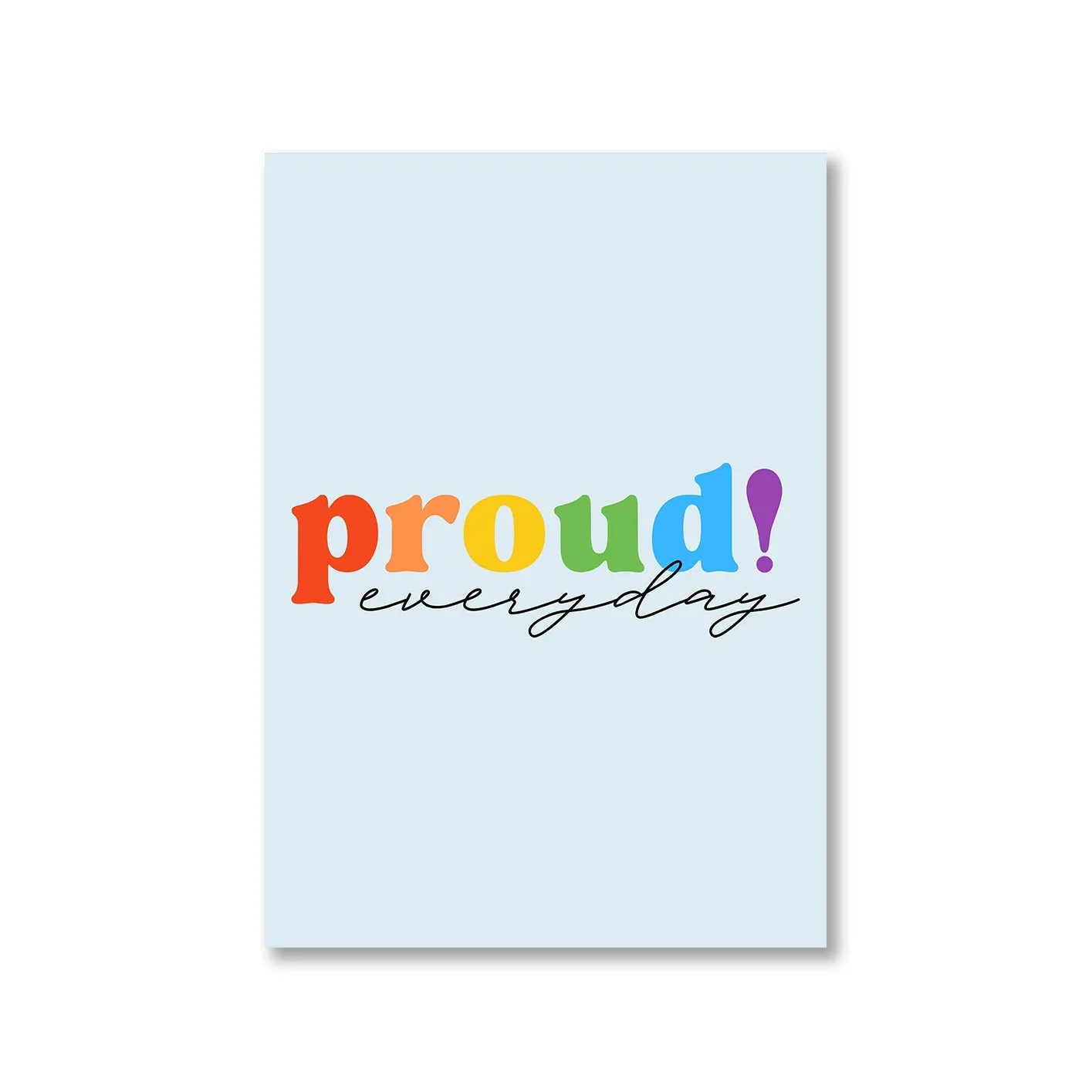 Pride Poster - Proud Everyday