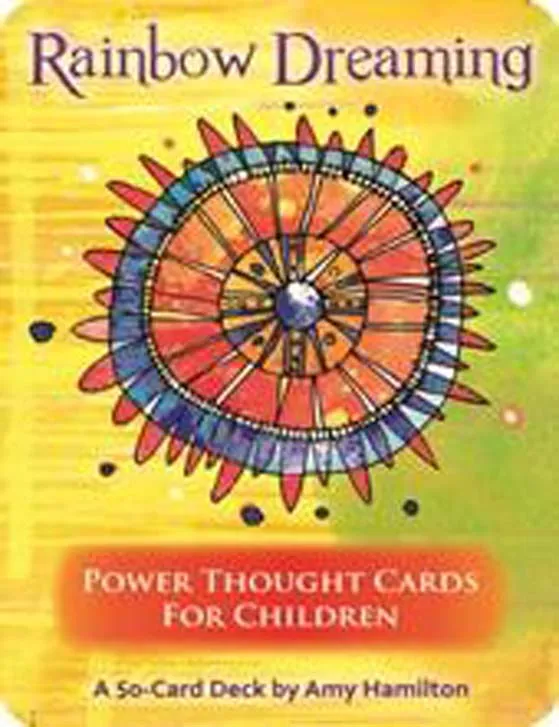 Rainbow Dreaming: Power Thought Cards for Children   Author: Amy Hamilton