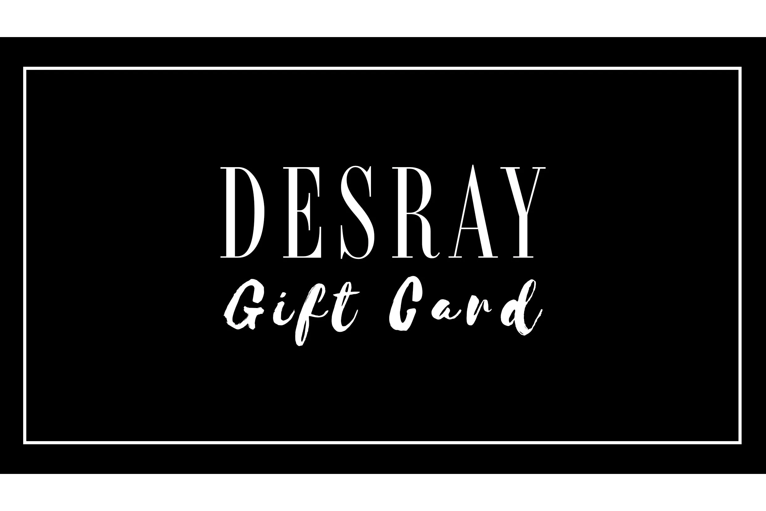 The Desray Gift Card